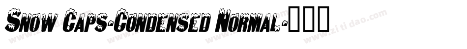 Snow Caps-Condensed Normal字体转换